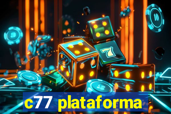 c77 plataforma