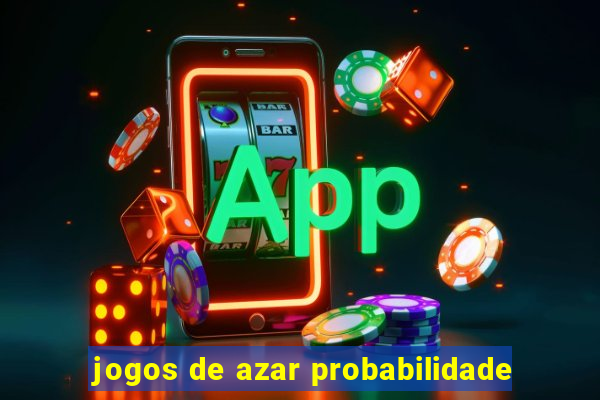 jogos de azar probabilidade