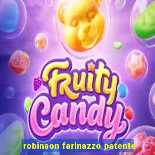 robinson farinazzo patente