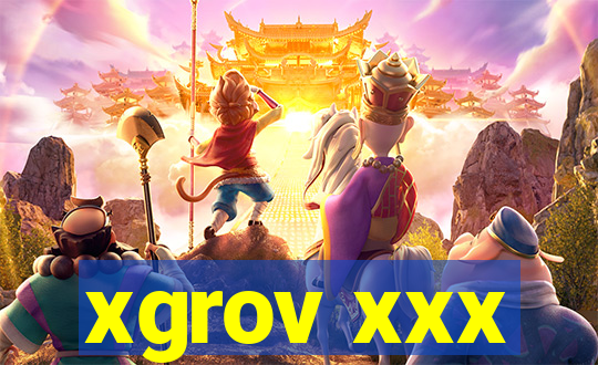 xgrov xxx