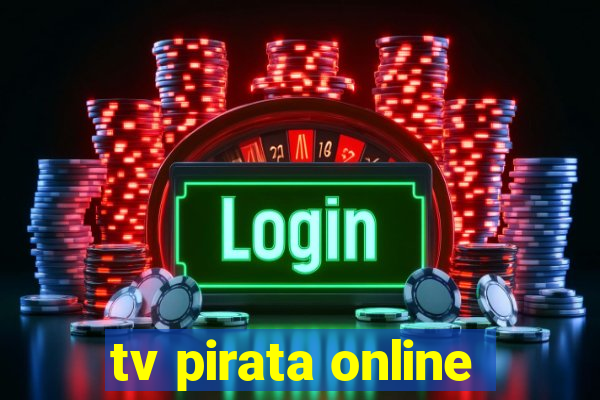 tv pirata online