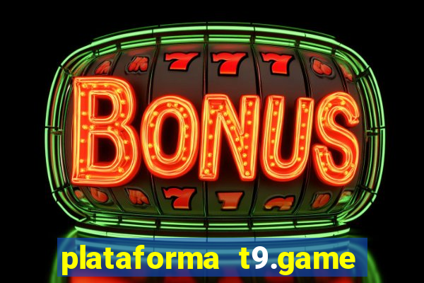 plataforma t9.game é confiável