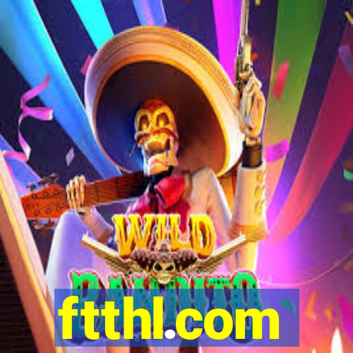 ftthl.com