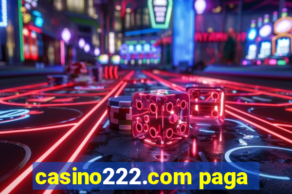 casino222.com paga