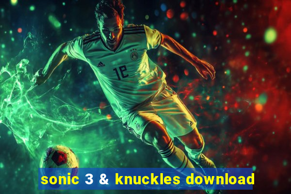 sonic 3 & knuckles download