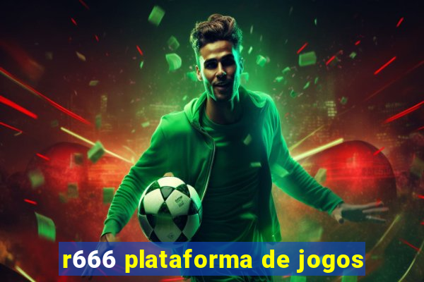 r666 plataforma de jogos