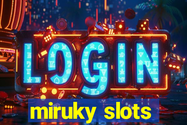 miruky slots