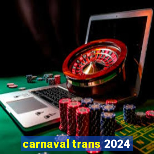 carnaval trans 2024