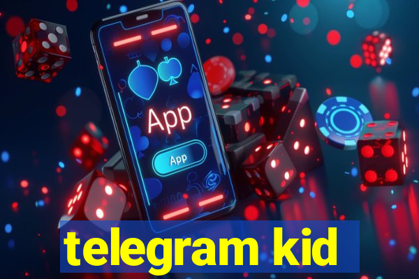 telegram kid