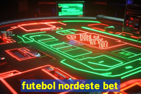 futebol nordeste bet