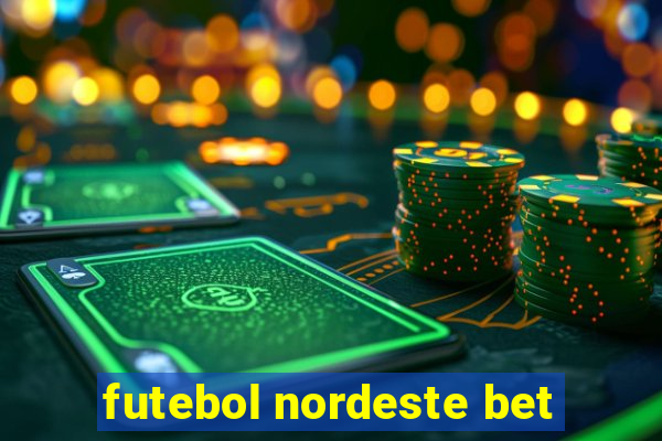 futebol nordeste bet