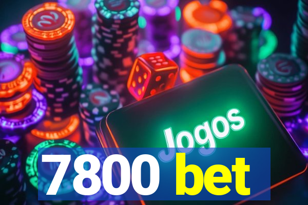 7800 bet