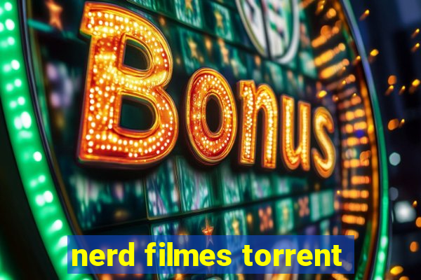 nerd filmes torrent