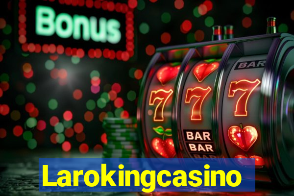 Larokingcasino