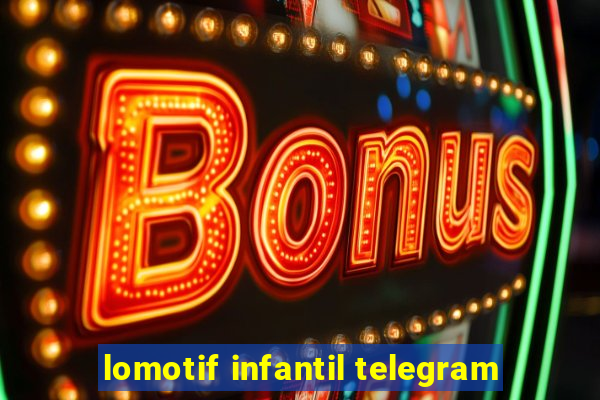 lomotif infantil telegram