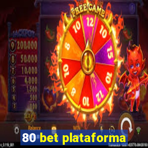 80 bet plataforma