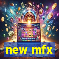 new mfx