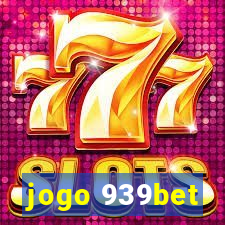 jogo 939bet