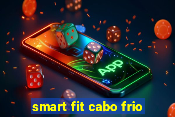 smart fit cabo frio