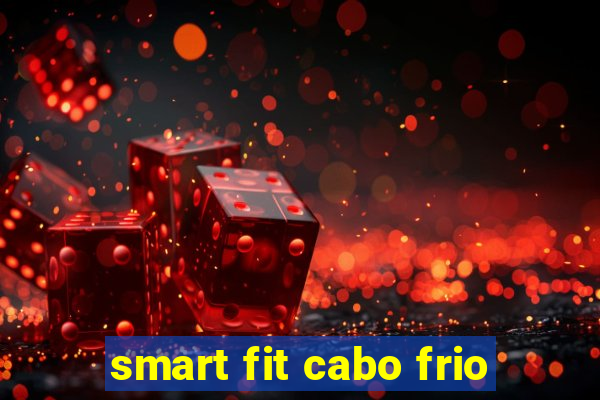 smart fit cabo frio