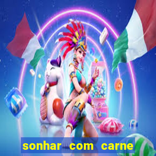 sonhar com carne de porco