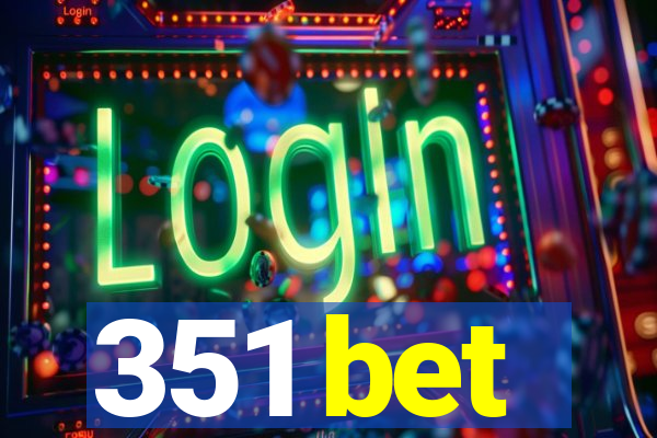 351 bet