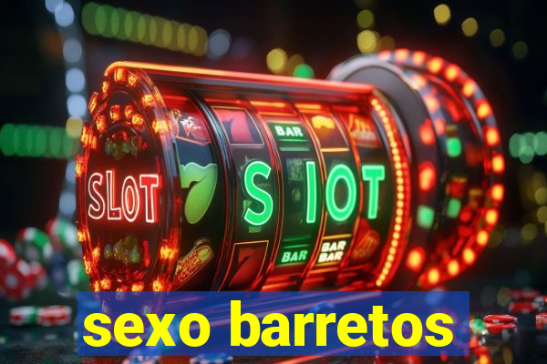 sexo barretos