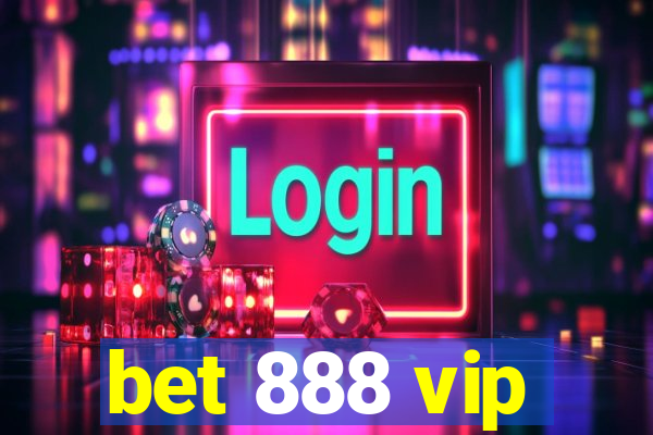 bet 888 vip