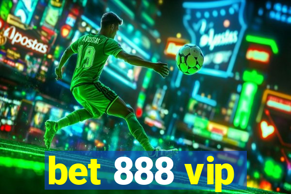 bet 888 vip