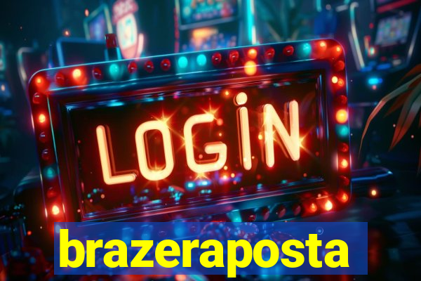 brazeraposta