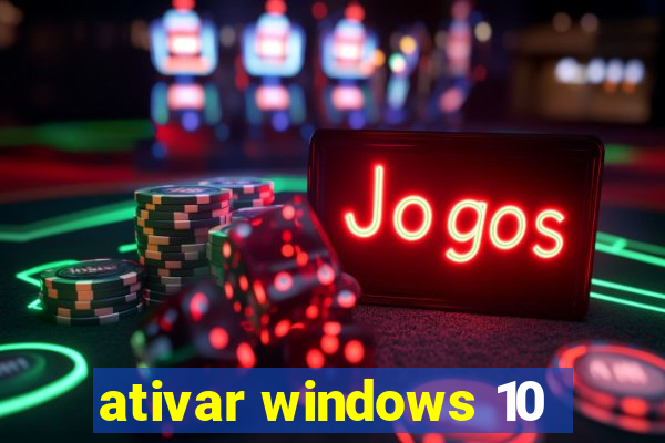 ativar windows 10