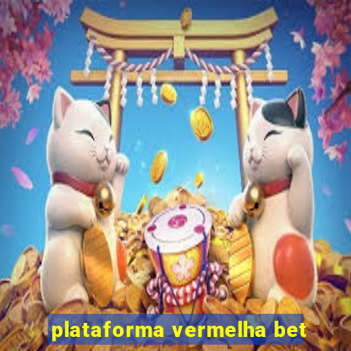 plataforma vermelha bet