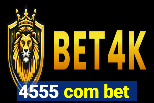 4555 com bet