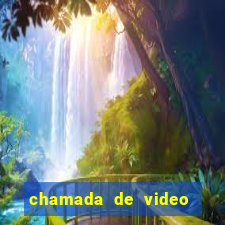 chamada de video garota de programa