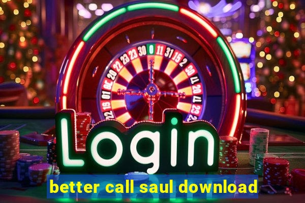 better call saul download