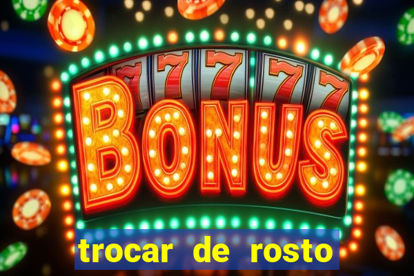 trocar de rosto online trocar rosto de video online