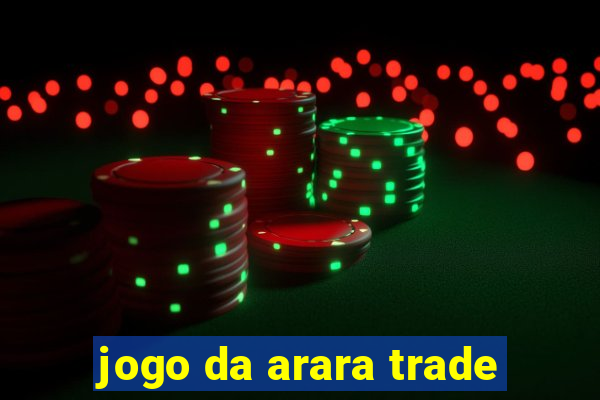 jogo da arara trade