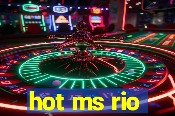 hot ms rio