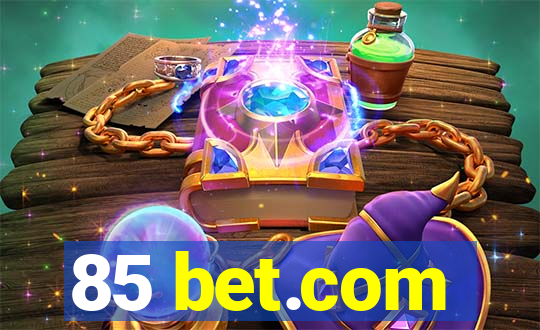 85 bet.com