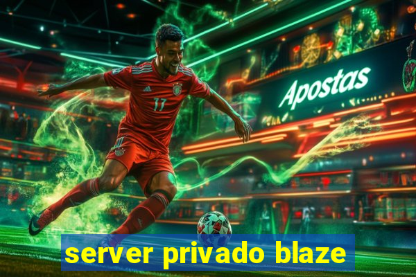 server privado blaze