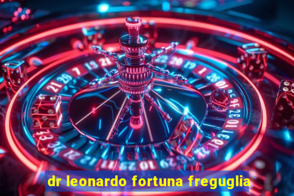 dr leonardo fortuna freguglia