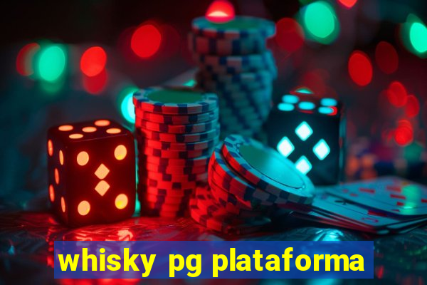 whisky pg plataforma