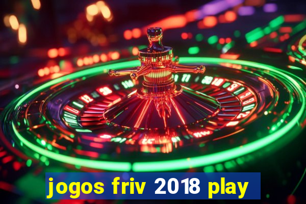 jogos friv 2018 play