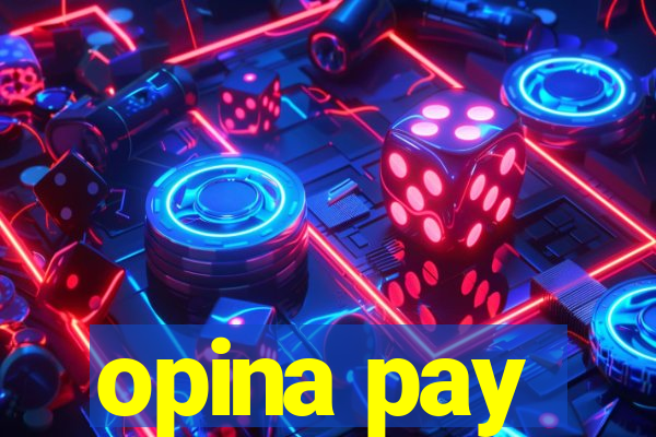 opina pay