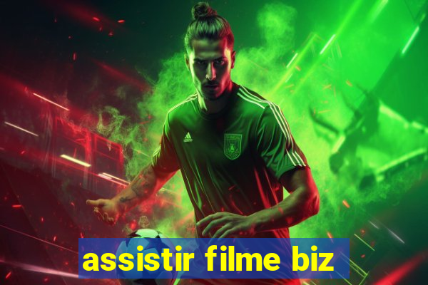 assistir filme biz