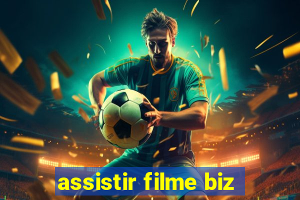 assistir filme biz