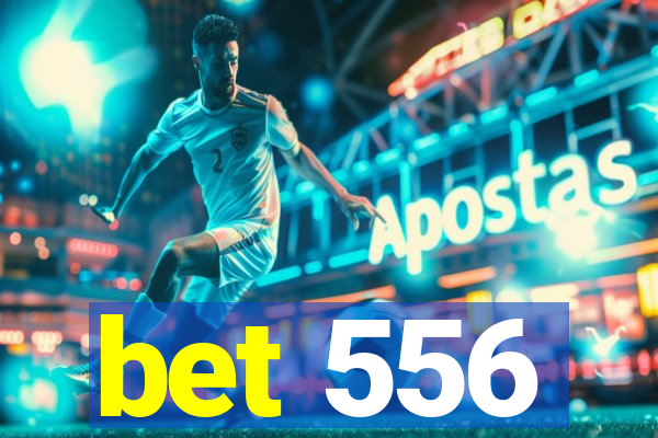 bet 556