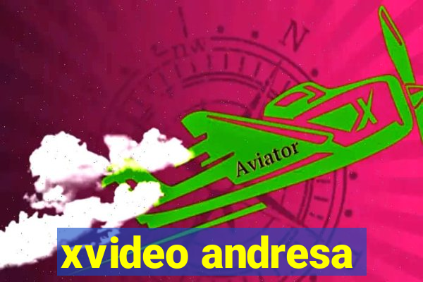 xvideo andresa