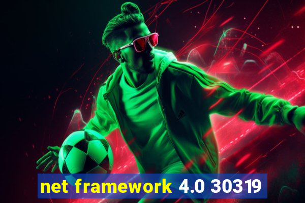 net framework 4.0 30319