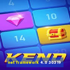 net framework 4.0 30319